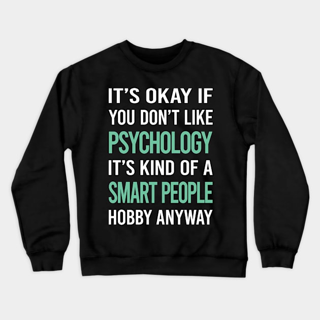 Smart People Hobby Psychology Crewneck Sweatshirt by Happy Life